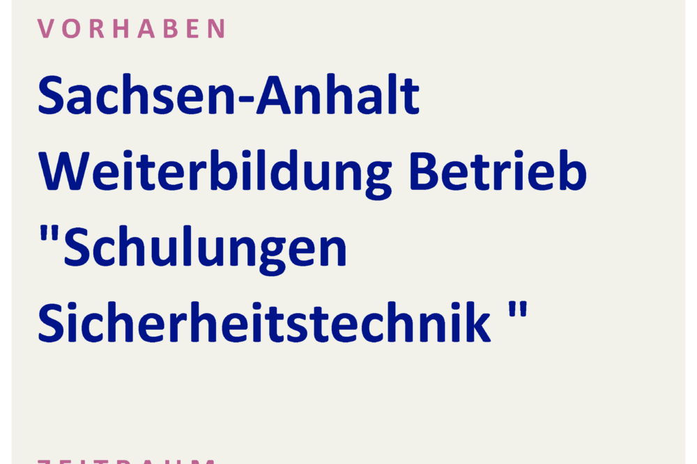 Investitionsbank Sachsen-Anhalt : Projekt – Schulung Sicherheitstechnik